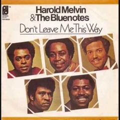 Harold Melvin and the Blue Notes -Don't leave me this way (Eggman Remix)