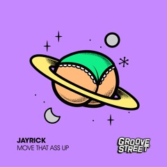 Jayrick - Move That Ass Up [GST066]