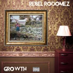 Rebel Rodomez - Growth