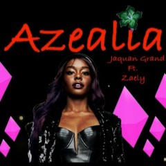 Azealia ft. @ZaelyMusic