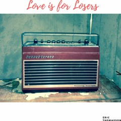 Love Is For Losers