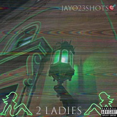 2 LADIES