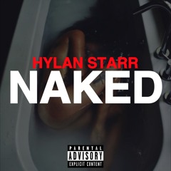 Ella Mai - Naked (remix)Hylanstarr