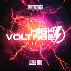 Allen Watts Presents High Voltage Radio Episode 10 w/ Special Guest Paul Denton