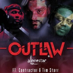 OUTLAW  (Jethro Alonestar Sheeran)ft. contractor & Tim starr