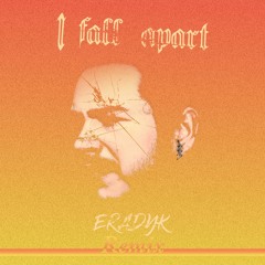 Post Malone - I Fall Apart (Eradyk Remix)