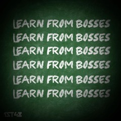 Learn From Bosses
