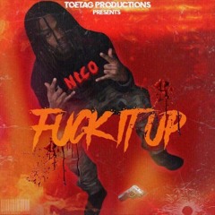 TOETAG(nico)-FUCK IT UP