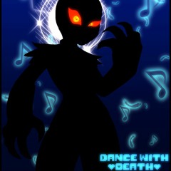 [No AU] Dance With Death