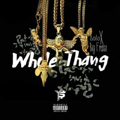 Solo x Big Fresco Whole Thang