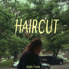 Haircut (devoye remix)