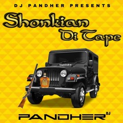 DJ Pandher - Shonkian Di Tape