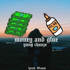 Money and Glue (prod. Ocean)