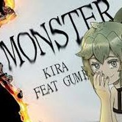 KIRA - MONSTER Ft. GUMI English (VOCALOID Original)