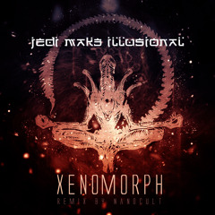 Xenomorph (remix by NANOCULT)