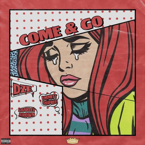 COME&GO feat. Emmitt Dupree & Charley Brown #KROWNSOUND