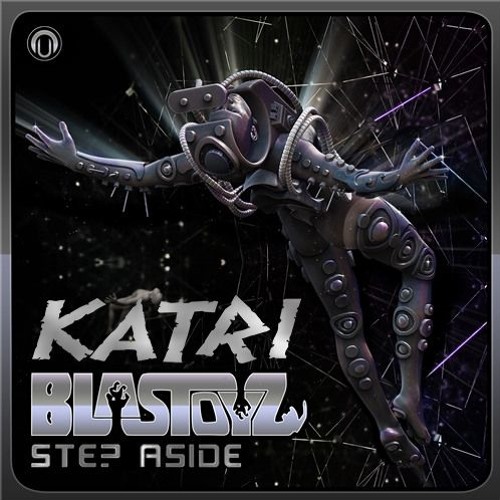 Blastoyz - Step Aside (Katri Remix) FREE DOWNLOAD !