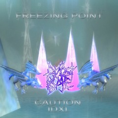 CAUTION x IDXL - FREEZING POINT (PROD. AURA)