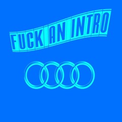 Fuck An Intro