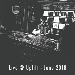 Live @ Uplift // June 2018