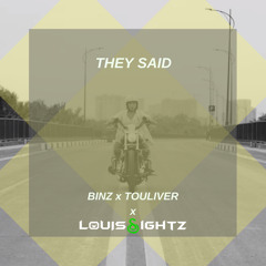 BinZ Ft Touliver - They Said (Louis 8ightz Peepit) [Release]