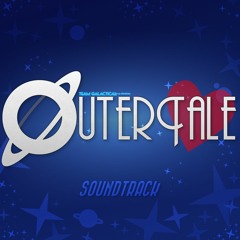 [UT AU ~  OUTERTALE ("TEAM GALACTICAL" VER.)] A Journey Beyond the Cosmos...