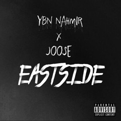 JOOSE FT YBN NAHMIR - EASTSIDE (PROD BY HOODZONE)