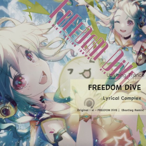Xi Freedom Dive Lyrical Complex Bootleg Remix By Kaijuoa