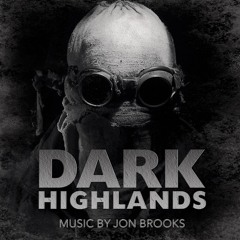 Human Flesh - Dark Highlands (Film Soundtrack) Jon Brooks