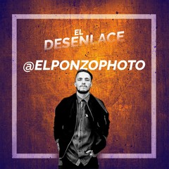 Episodio 3 - El fotógrafo sin cámara @elponzophoto