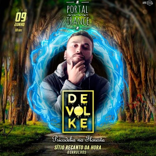 DEVOLKE SET PORTAL TRANCE ॐ Psicodelia Na Floresta ॐ