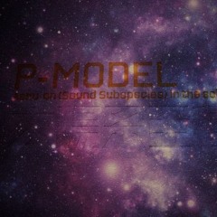 P-MODEL - Wire Self - LIVE