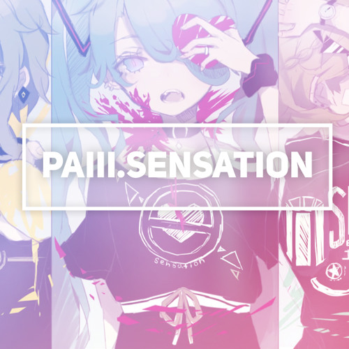 Stream PaIII.Sensation (English Cover) by JubyPhonic | Listen online ...