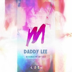 [UNK-T] Daddy Lee - M