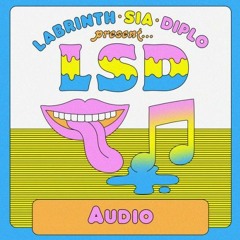 LSD - Audio ( Acapella ) Labrinth, Sia , Diplo