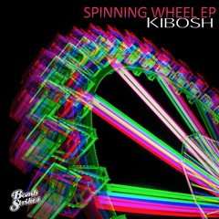 Kibosh - Spinning Wheel
