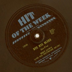 Bye bye blues; Bert Lown and his Biltmore Music