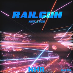 Kirin & Nuki - Railgun (Original Mix)