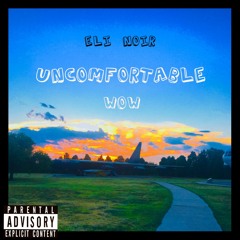 Uncomfortable Wow (prod. by Mitch Geist)