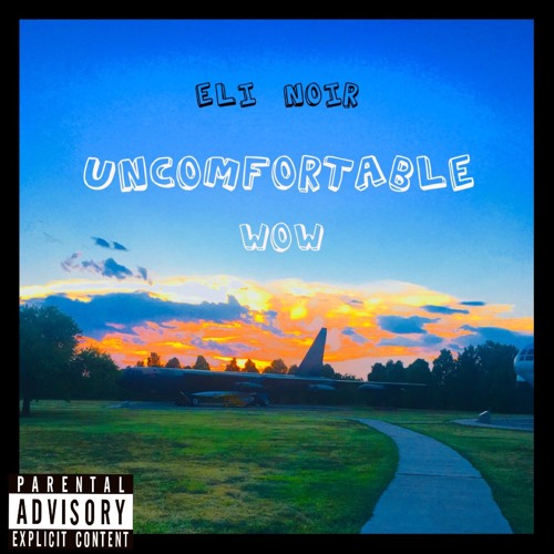Uncomfortable Wow (prod. by Mitch Geist)