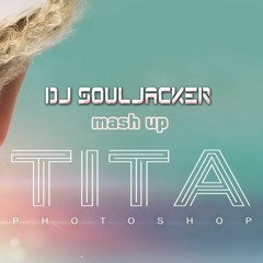 Tita - Photoshop (Dj Souljacker Mash Up)