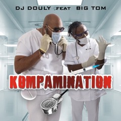 DJ Douly - Kompamination Ft. Big Tom
