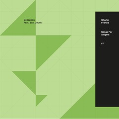 Charlie Francis - Deception (feat. Suzi Chunk)