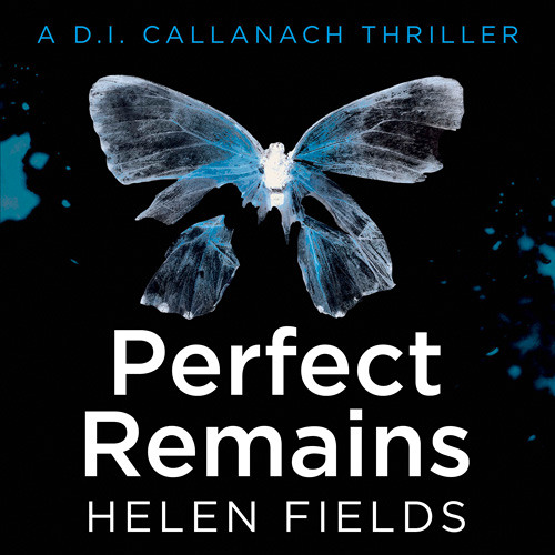 Perfect Remains (Chapter One), by Helen Fields