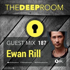 The Deep Room Guest Mix 187 - Ewan Rill