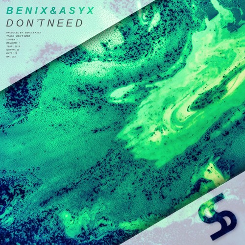 Benix & Asyx - Don't Need