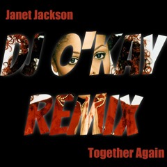 Janet Jackson - Together Again (DJ O'KAY Remix)