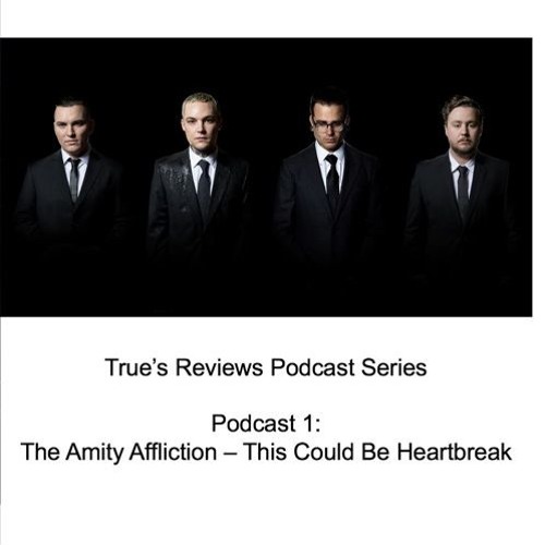 'This Could Be Heartbreak' - The Amity Affliction, Episode 1