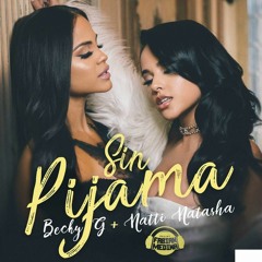 Sin Pijama Mix - Becky G Ft Natti Natasha - Dj Fabian Medina