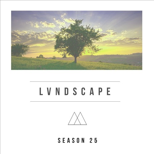 LVNDSCAPE - Season 25